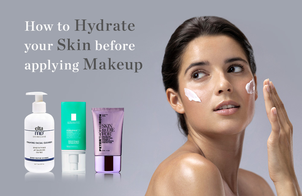 Shopping Guide - How To Hydrate Your Skin Before Applying Makeup