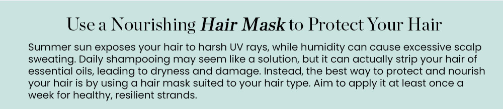 Use a Nourishing Hair Mask to Protect Your Hair