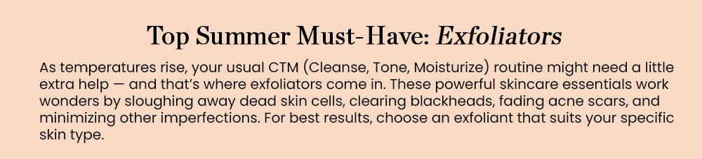 Top Summer Must-Have: Exfoliators