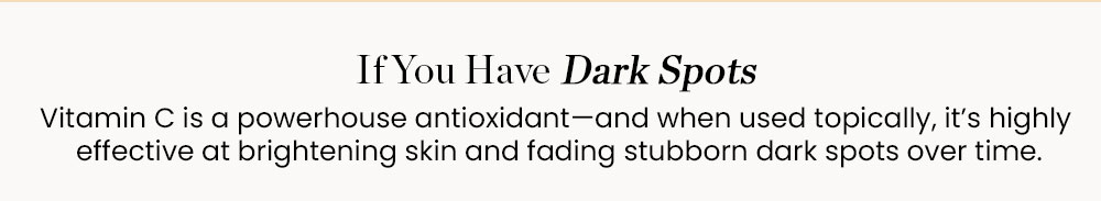 If You Have Dark Spots