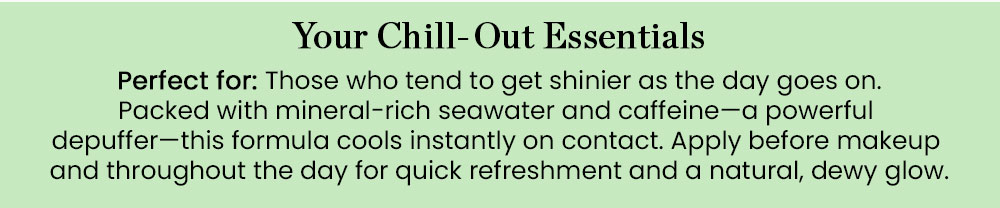 Your Chill-Out Essentials
