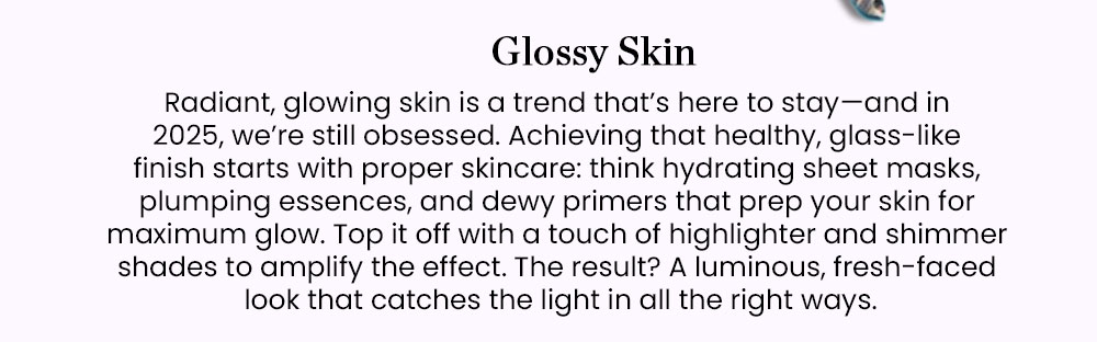 Glossy Skin
