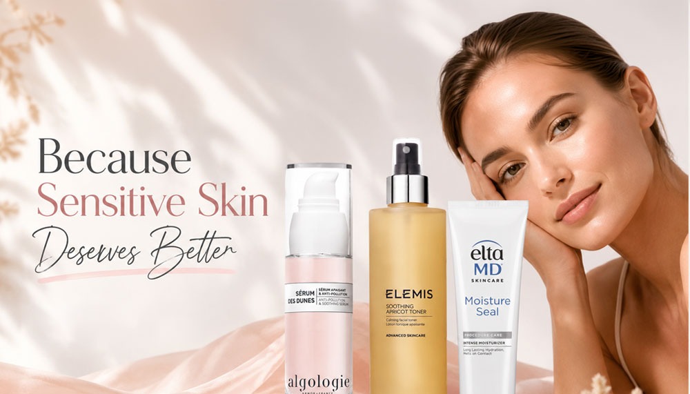 Sensitive Skin Deserves Better